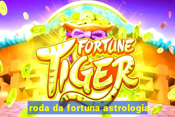 roda da fortuna astrologia